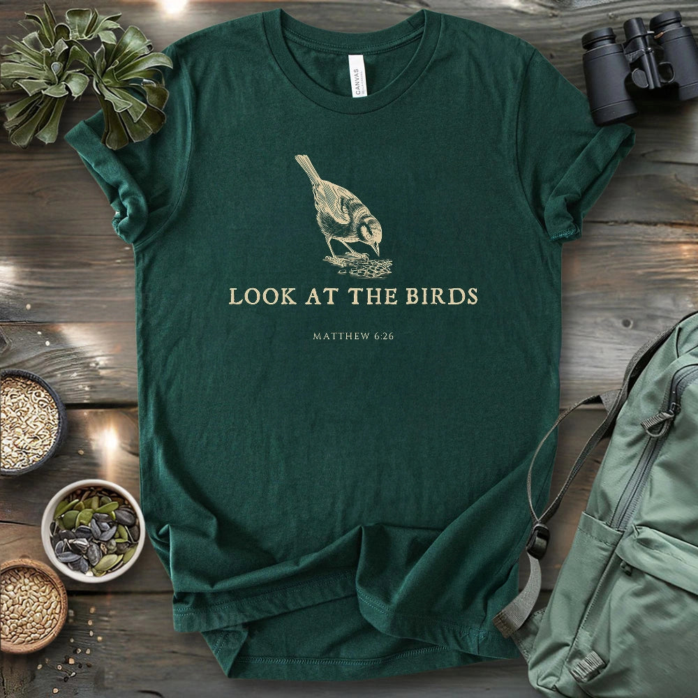 Look At The Birds T-shirt