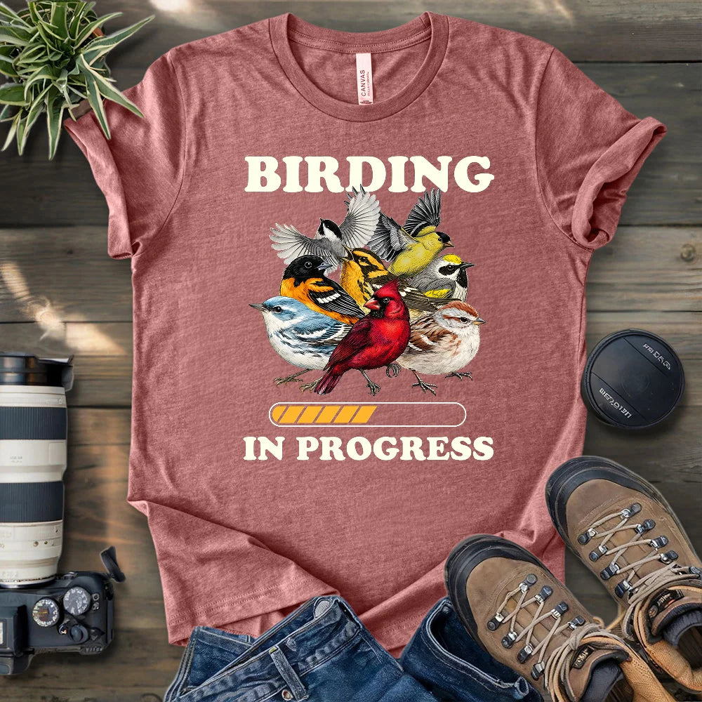 Birding In Progress T-shirt