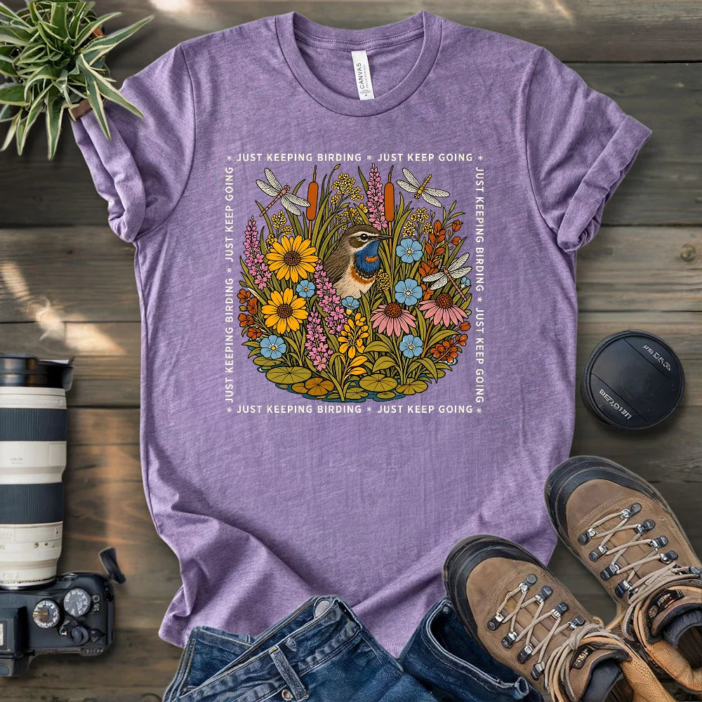 Just Keep Birding T-shirt