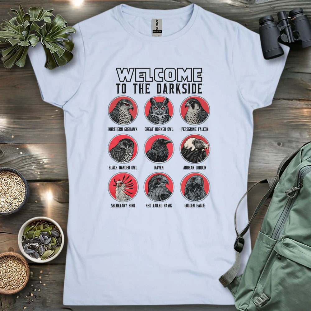 Welcome To The Dark Side Women's T-shirt