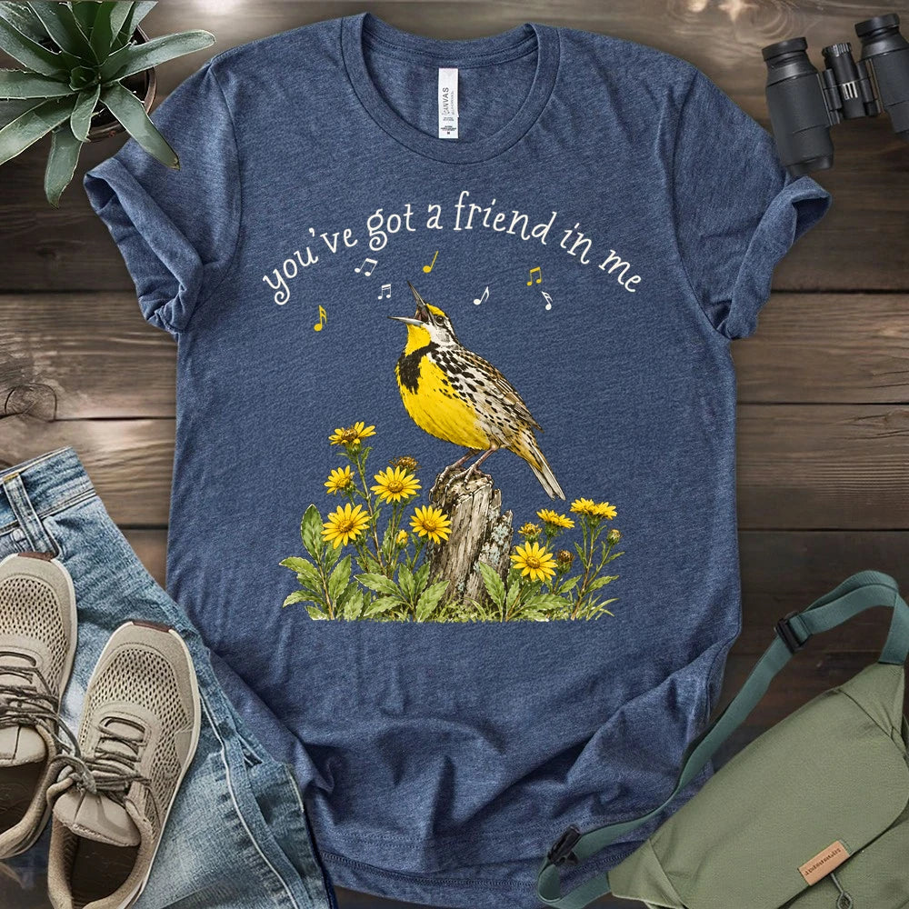 You've Got A Friend In Meadowlark T-shirt