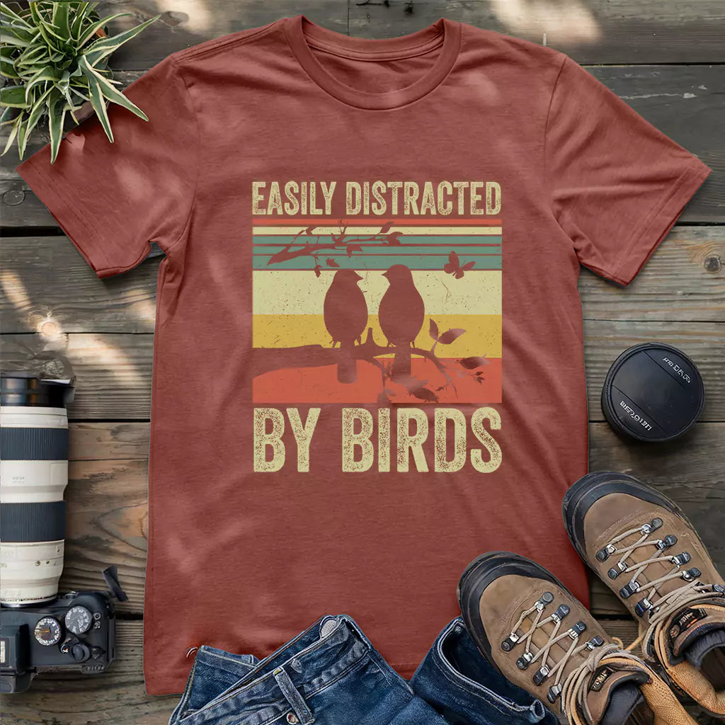 Your easily distracted by birds shirt.