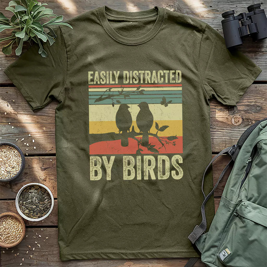 Your easily distracted by birds shirt.