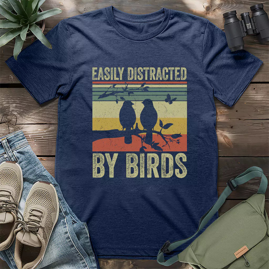 Your easily distracted by birds shirt.