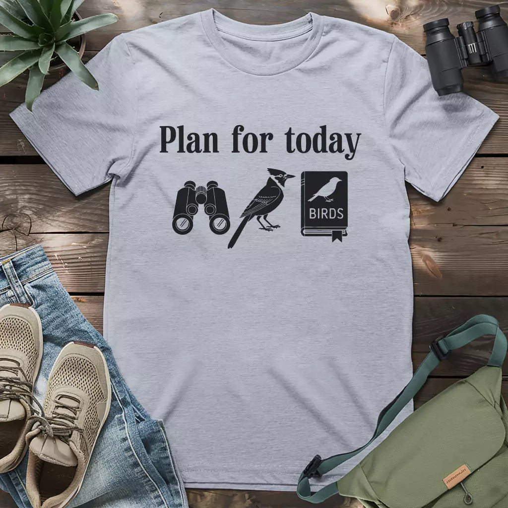 Plan For Today T-shirt