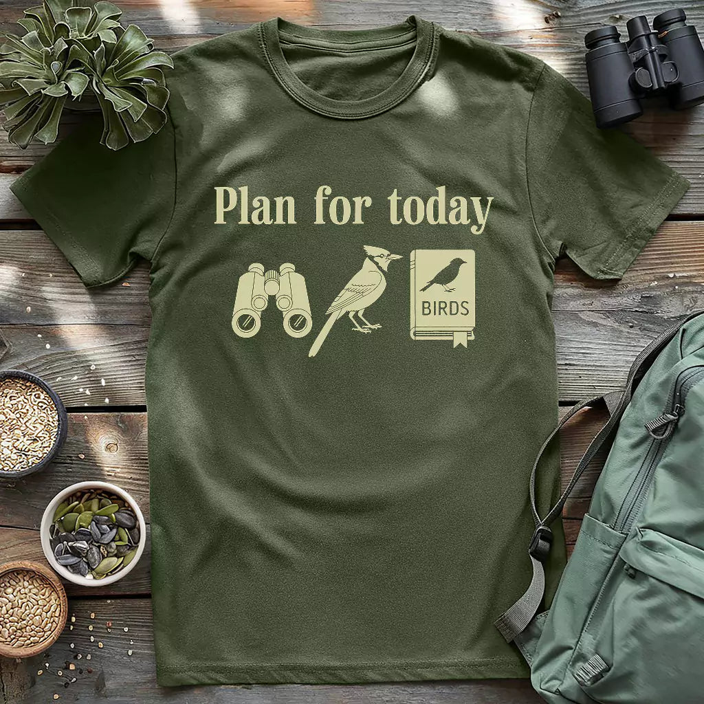 Plan For Today T-shirt
