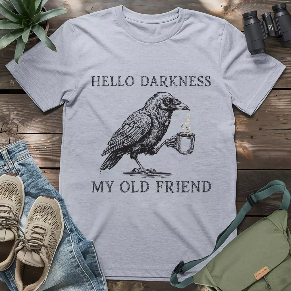 Crow drinking coffee "hello darkness my old friend" shirt.