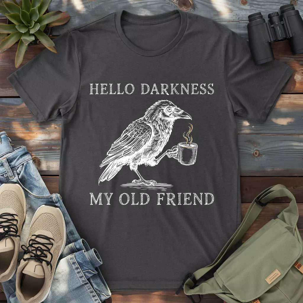 Crow drinking coffee "hello darkness my old friend" shirt.