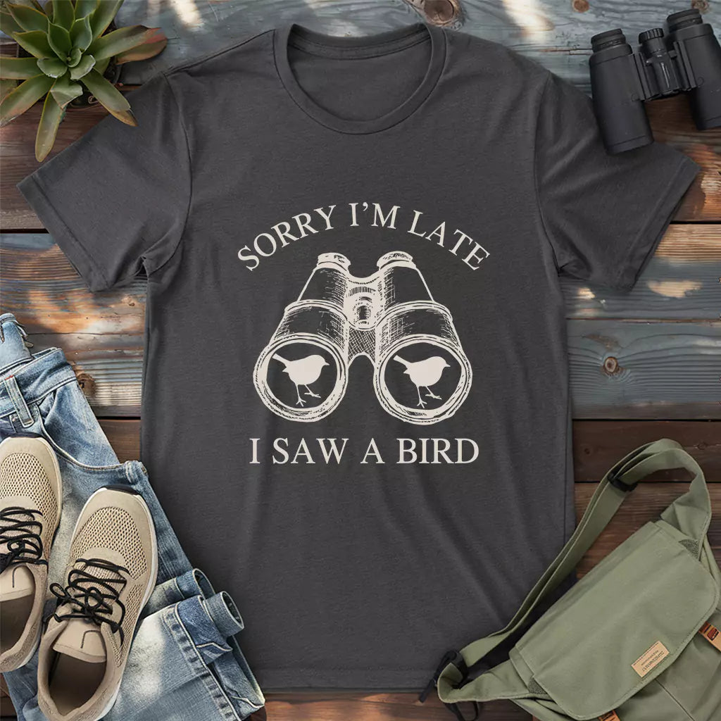 Sorry I'm Late T-shirt