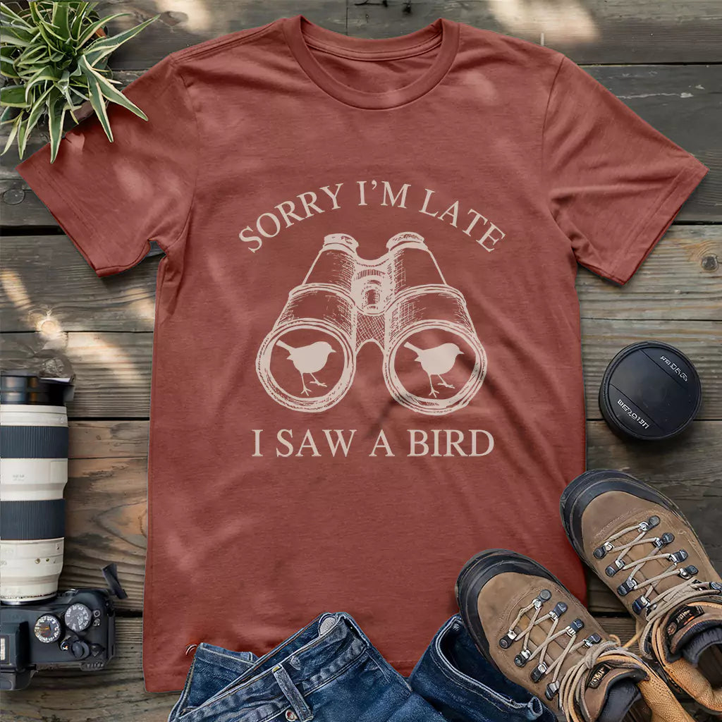 Sorry I'm Late T-shirt