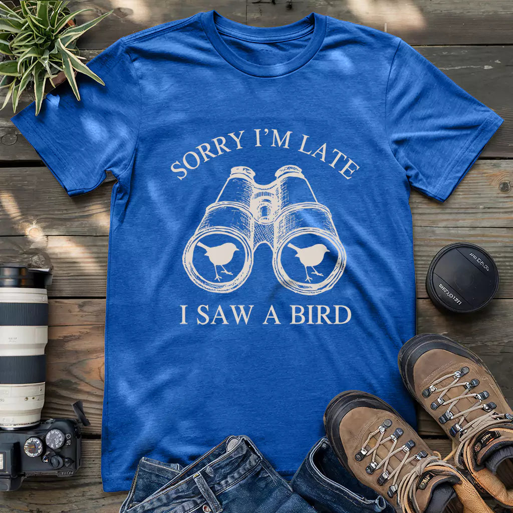 Sorry I'm Late T-shirt