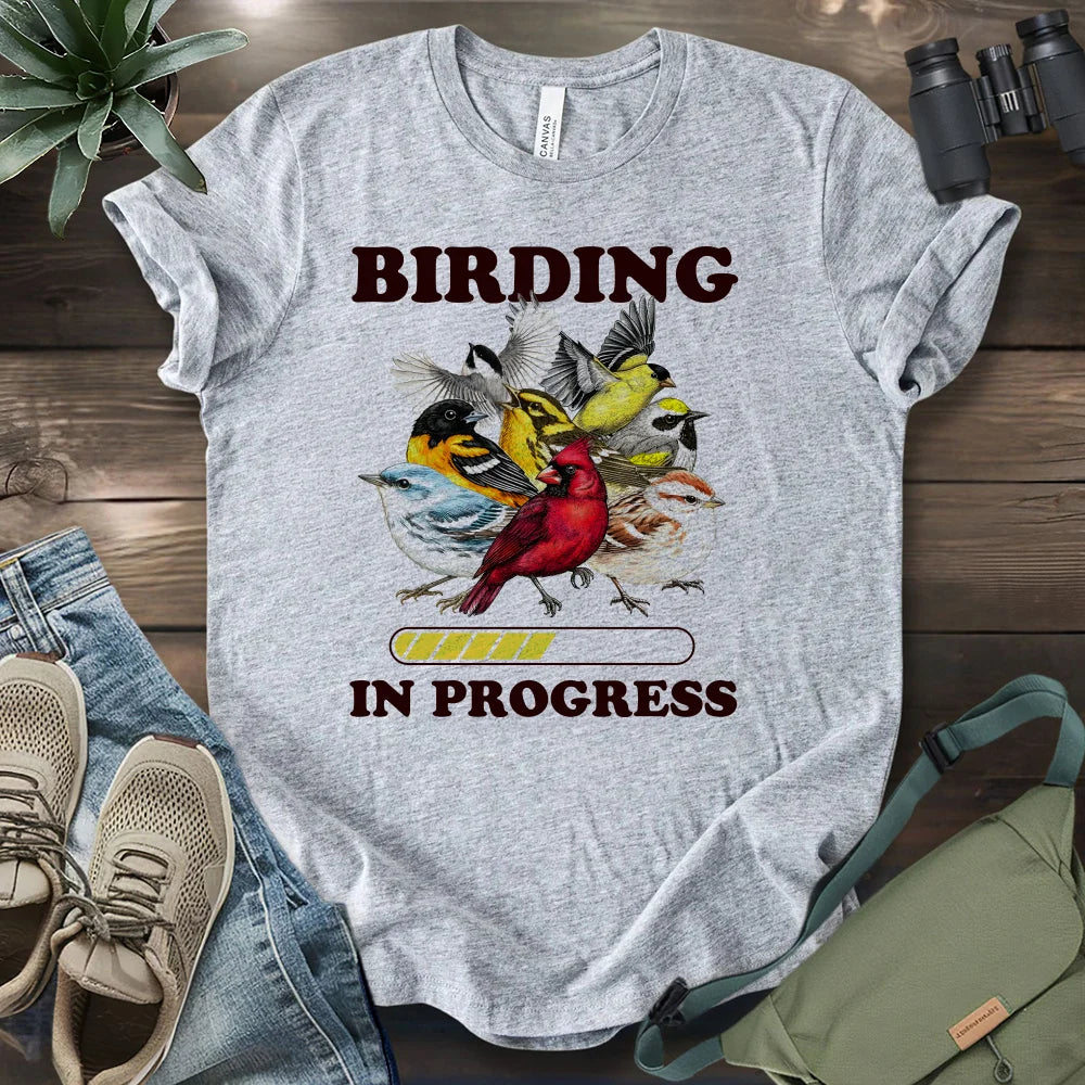 Birding In Progress T-shirt