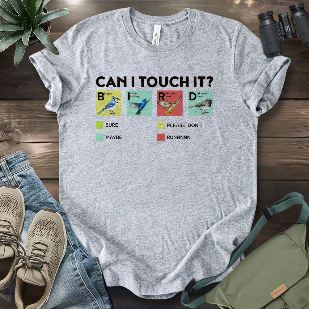 Can I Touch It? T-shirt