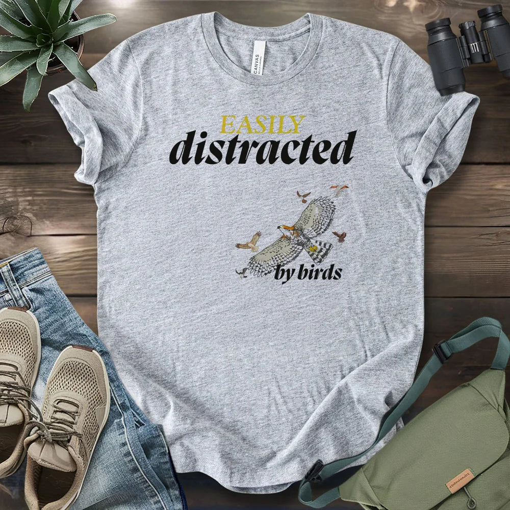 Distracted By Birds T-shirt