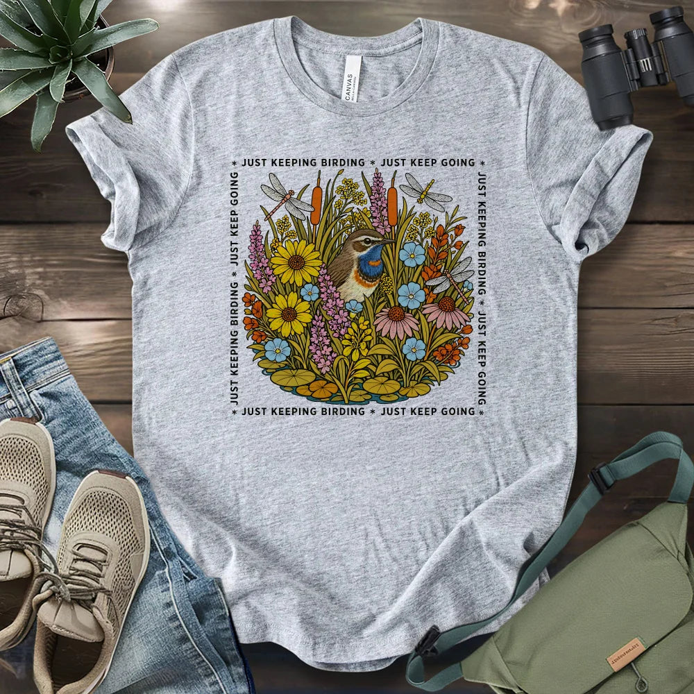Just Keep Birding T-shirt