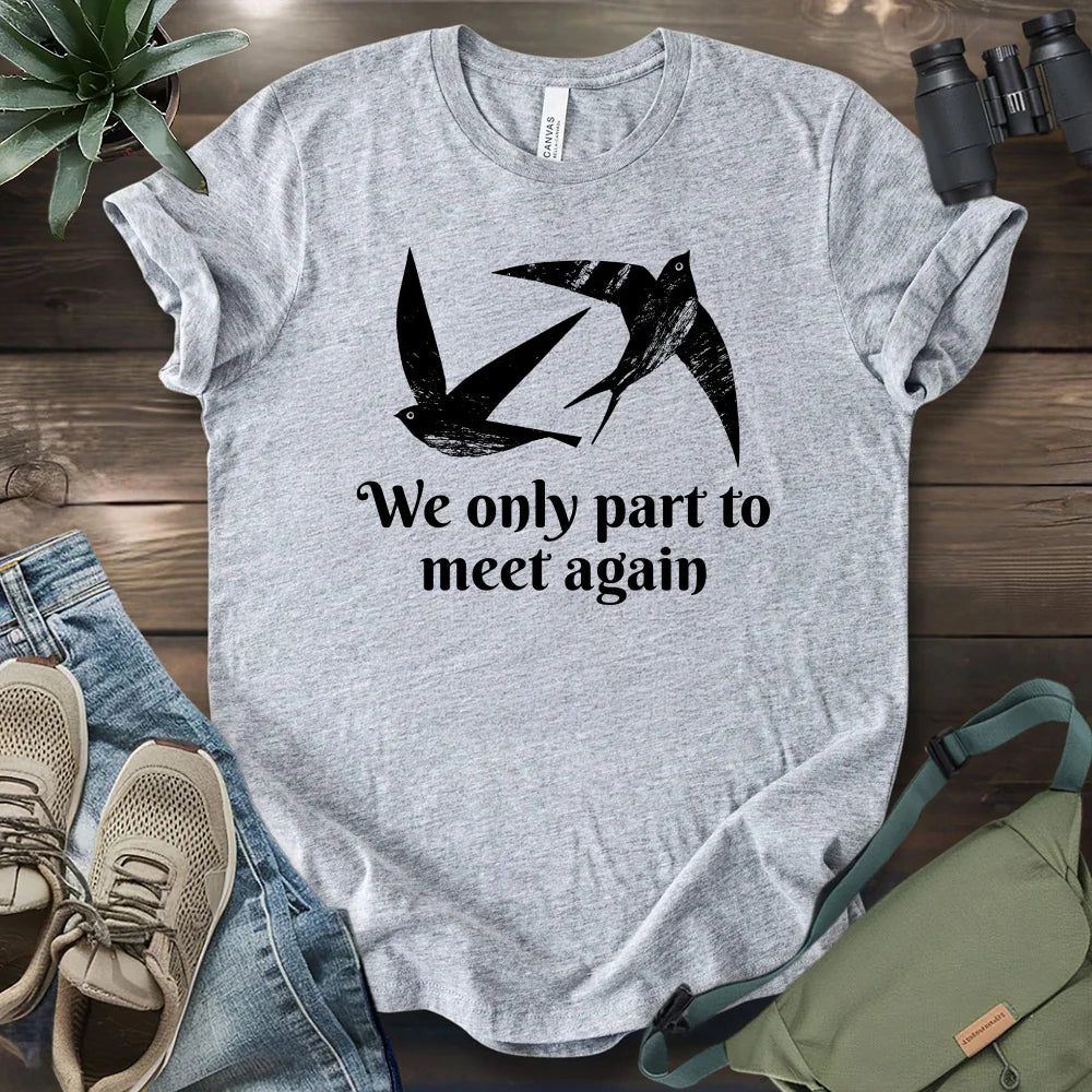 Until Next Bird Walk T-shirt