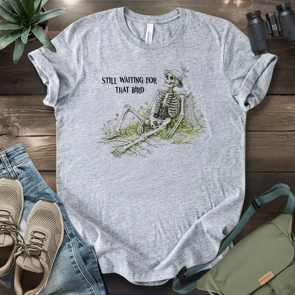 Waiting For That Bird T-shirt