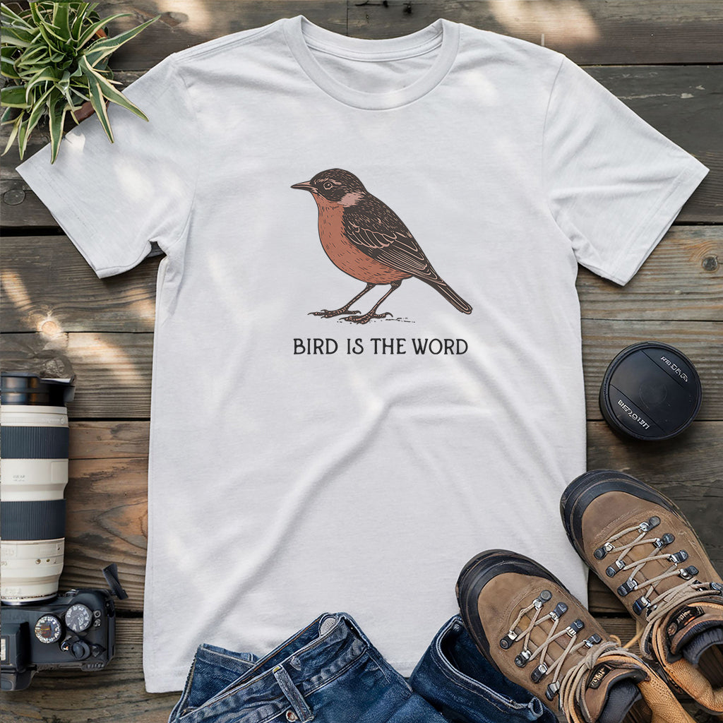 Bird Is The Word T-shirt