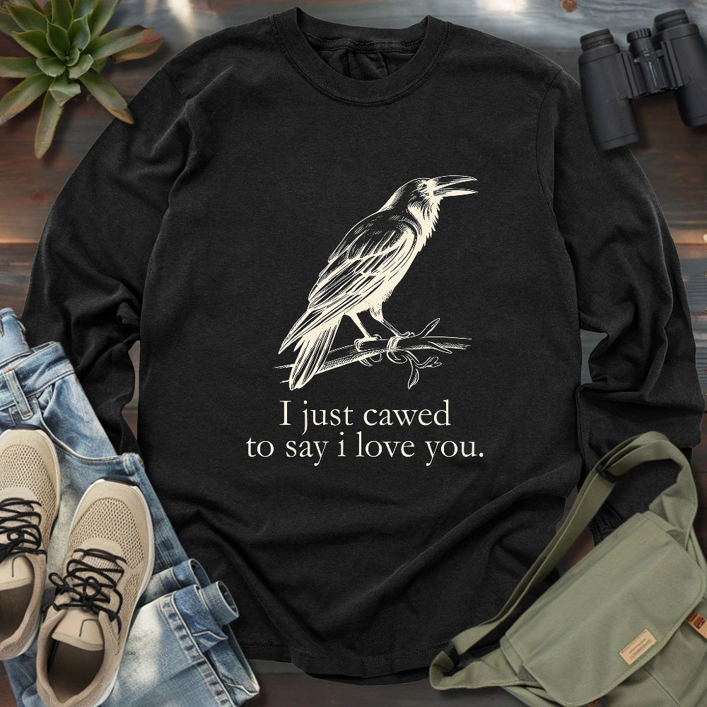 Crow Caw I Love You Long Sleeve T-shirt