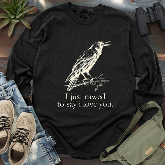 Crow Caw I Love You Long Sleeve T-shirt