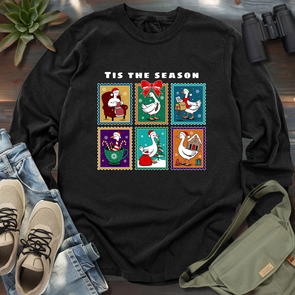 Tis The Season Goose Long Sleeve T-shirt