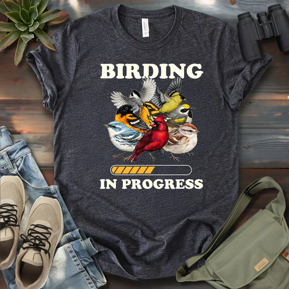 Birding In Progress T-shirt