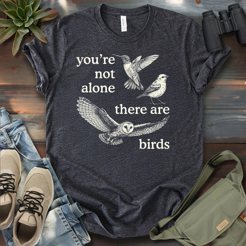 Birds Are My Friends T-shirt