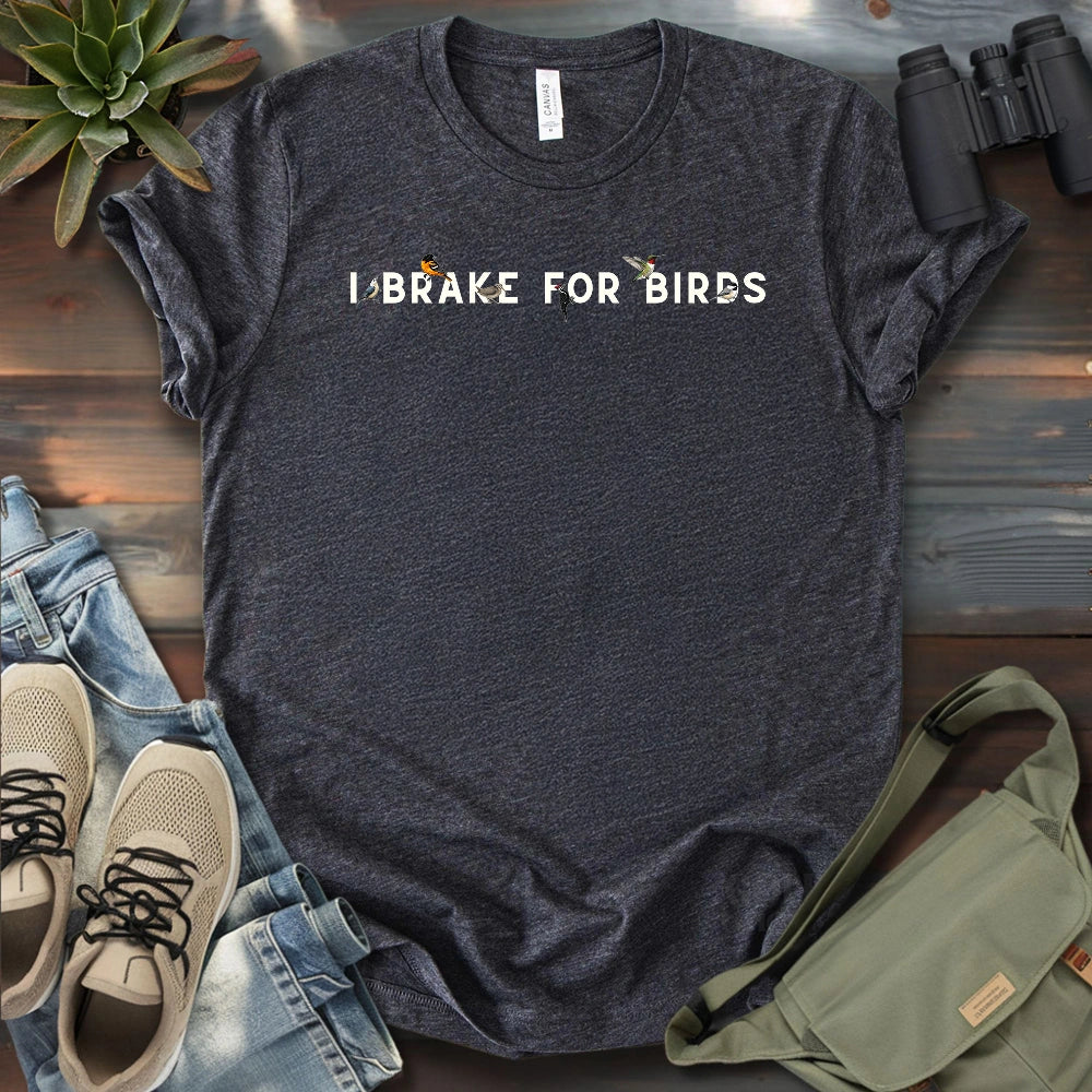 Brake For Birds T-shirt