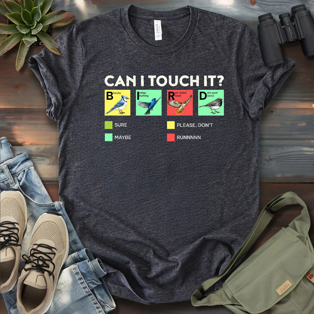 Can I Touch It? T-shirt