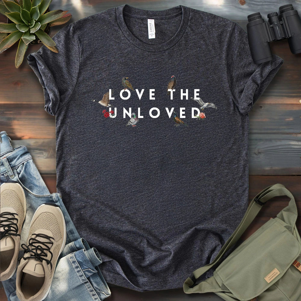 Love The Unloved T-shirt