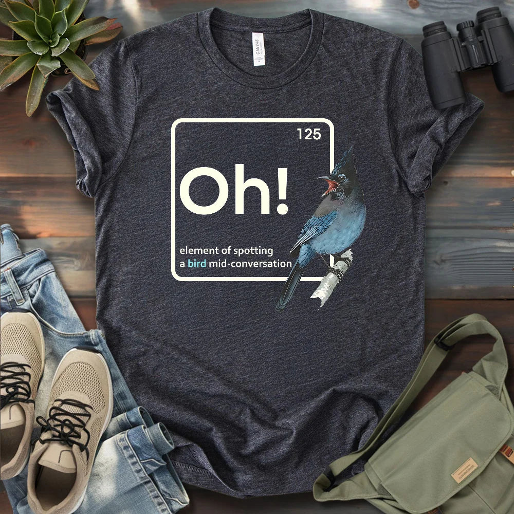 Oh, A Bird! T-shirt
