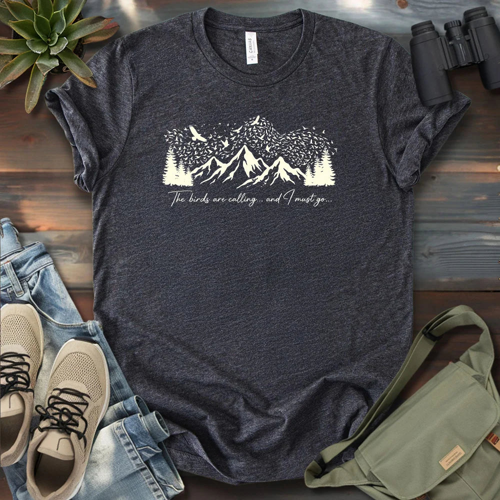 The Birds Are Calling T-shirt