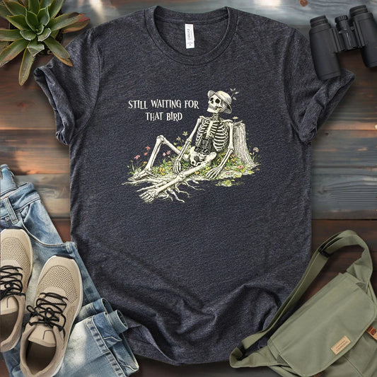 Waiting For That Bird T-shirt