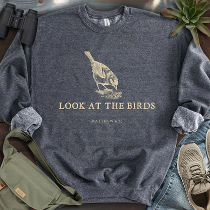 Look At The Birds Sweatshirt
