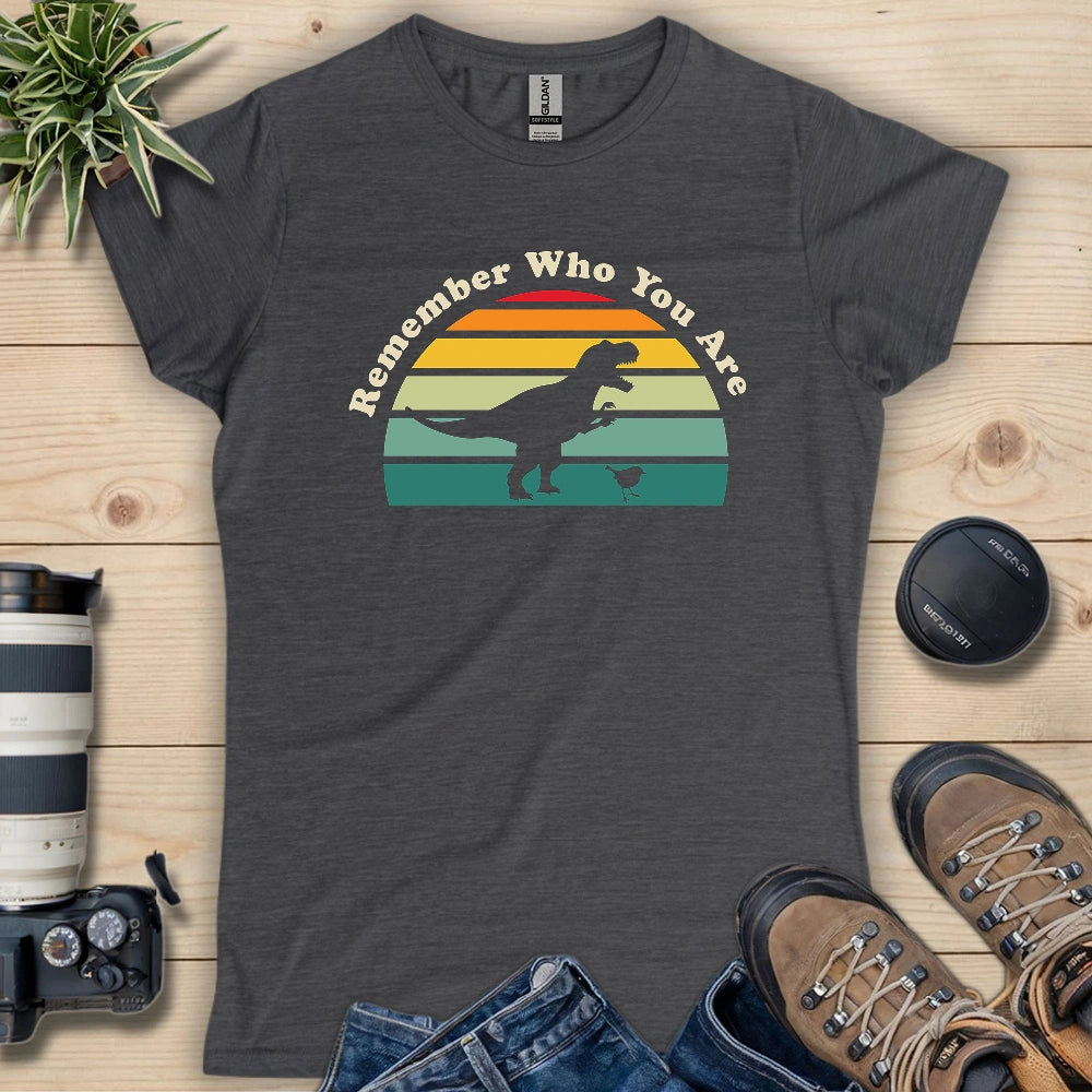 Remember Who You Are Women's T-shirt