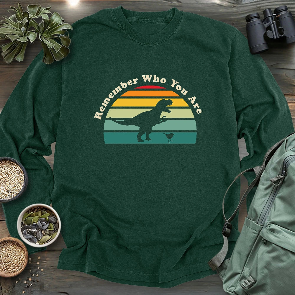 Remember Who You Are Long Sleeve T-shirt