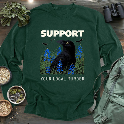 Support Your Local Murder Long Sleeve T-shirt