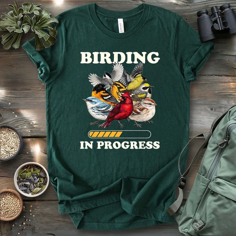 Birding In Progress T-shirt