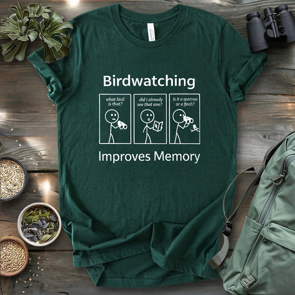Birdwatching Improve Memory T-shirt