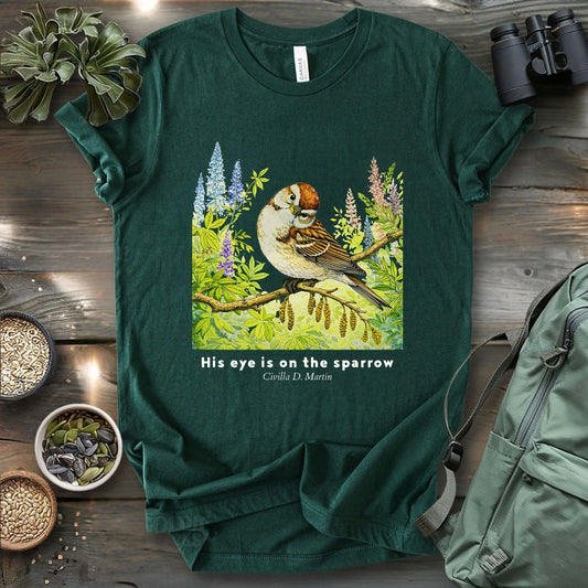 His Eye Is On The Sparrow T-shirt