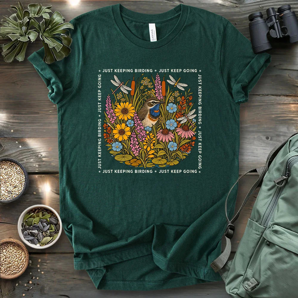 Just Keep Birding T-shirt