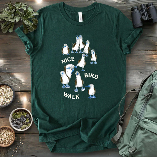 Nice Bird Walk Today T-shirt