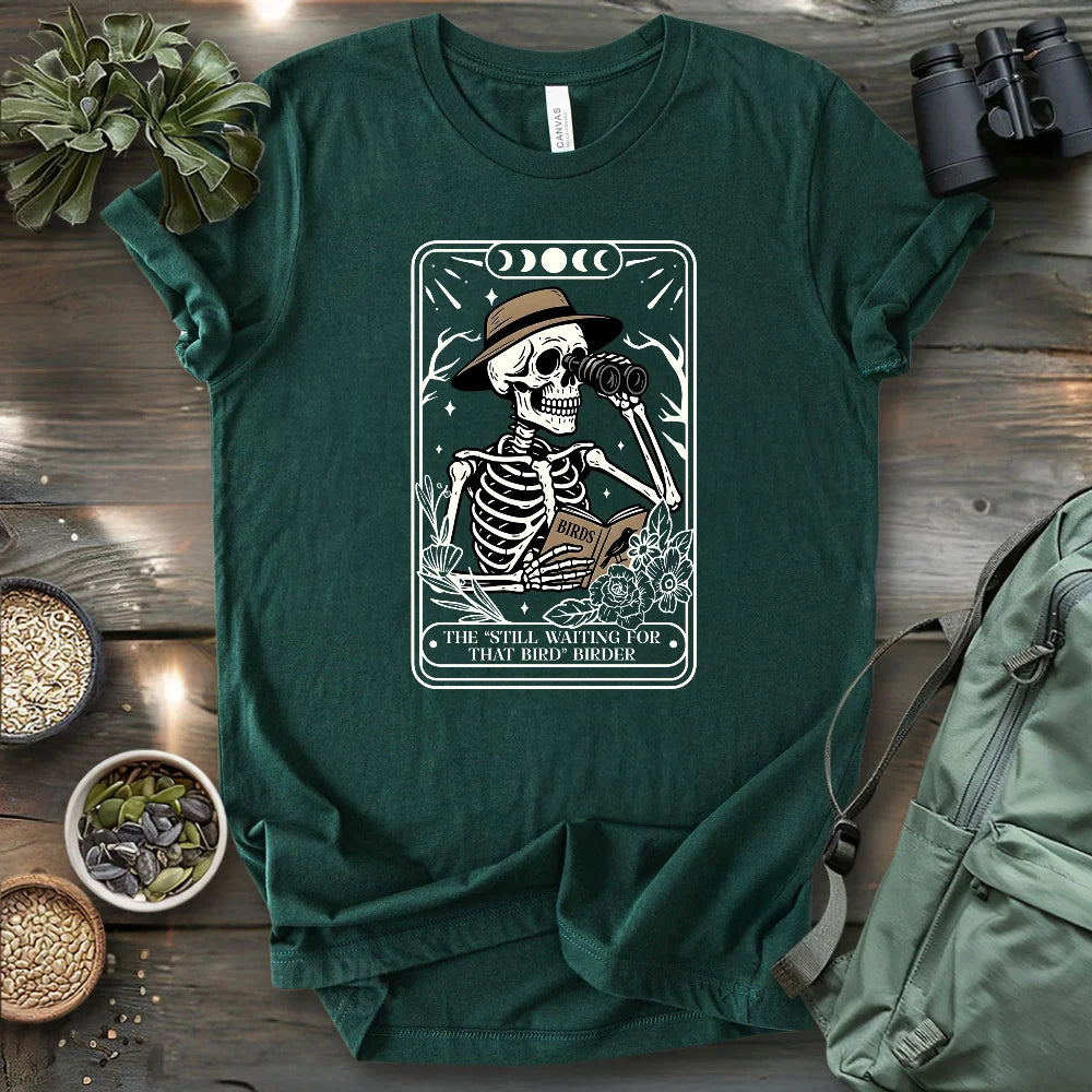 The Still Waiting Birder T-shirt