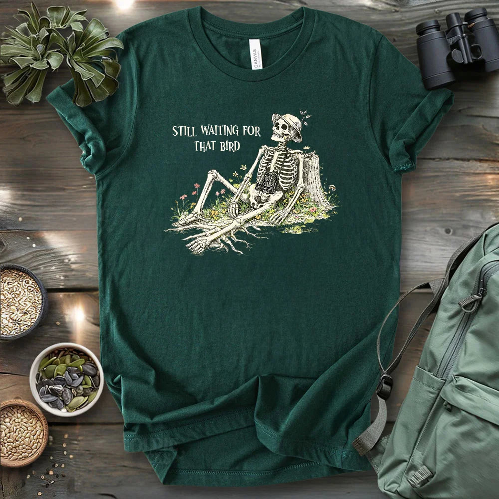 Waiting For That Bird T-shirt