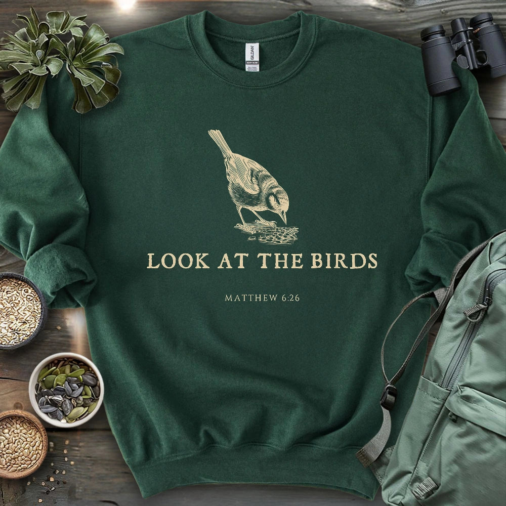 Look At The Birds Sweatshirt