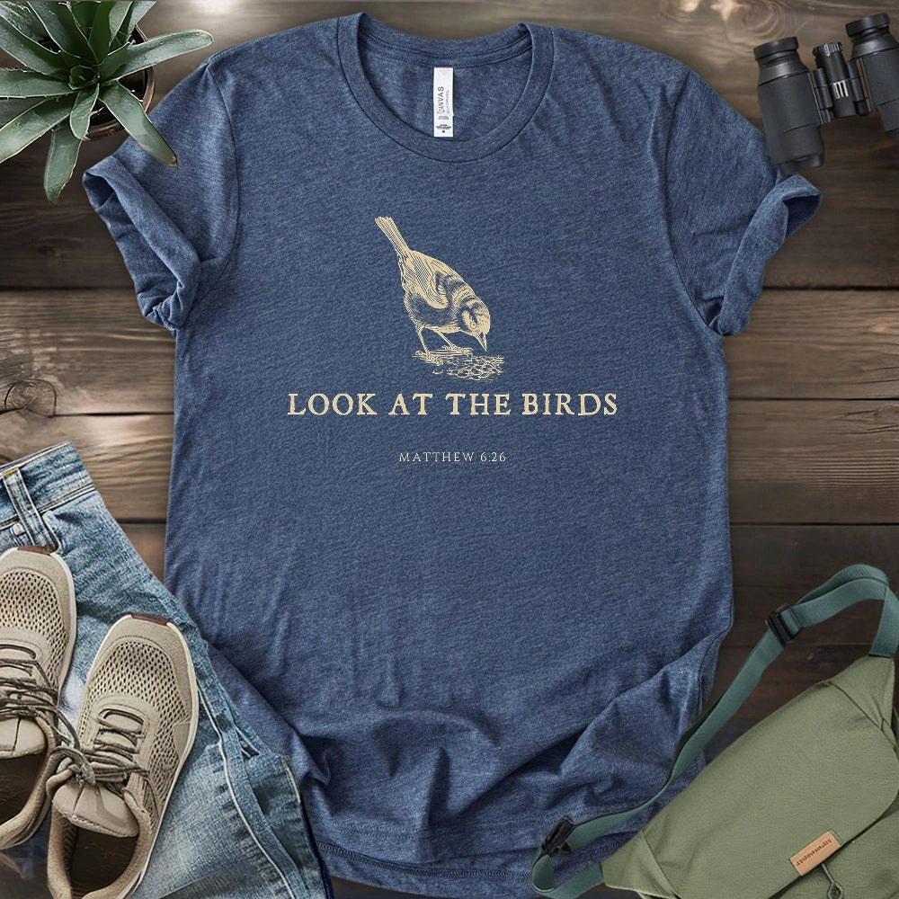 Look At The Birds T-shirt