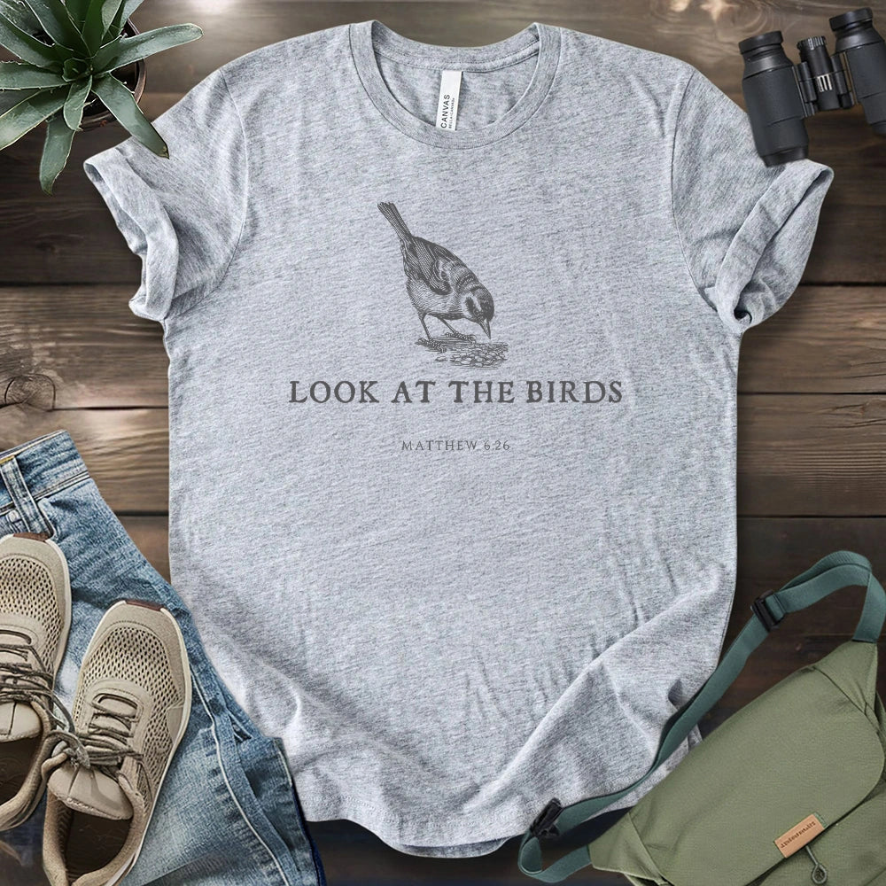 Look At The Birds T-shirt