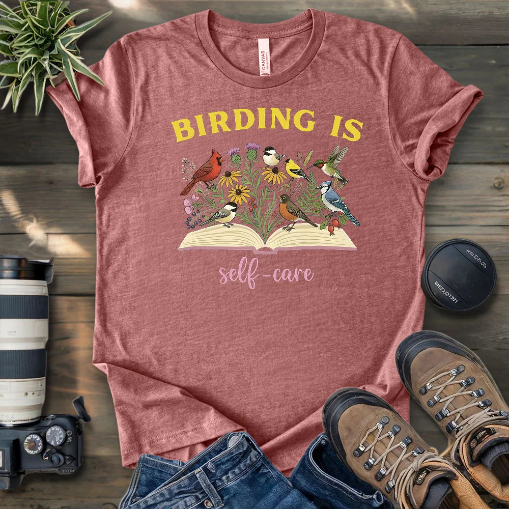 Birding Is Self-care T-shirt