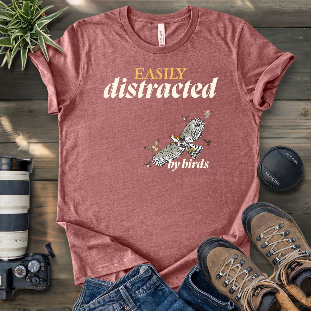 Distracted By Birds T-shirt