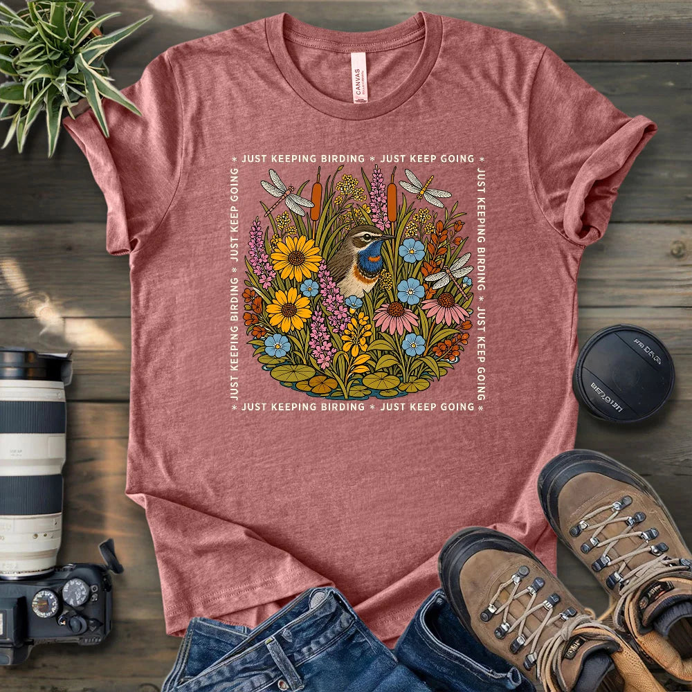 Just Keep Birding T-shirt